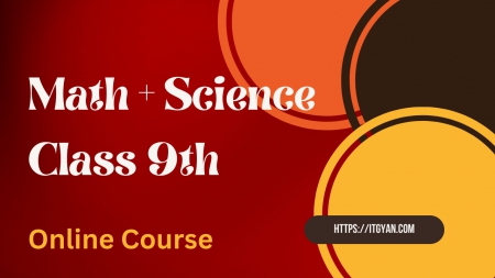 Class 9th Math + Science 2025-26